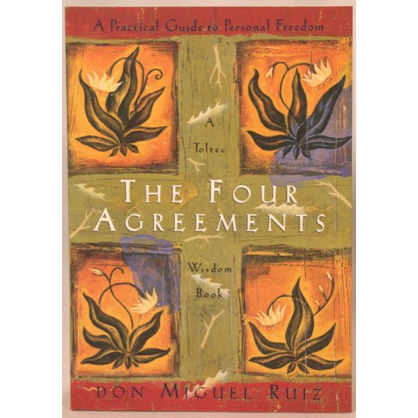 FOUR AGREEMENTS