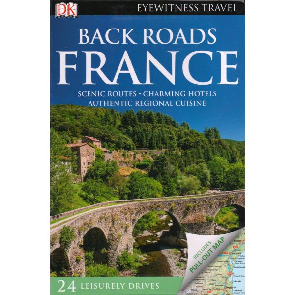FRANCE. “DK Eyewitness Travel Back Roads“
