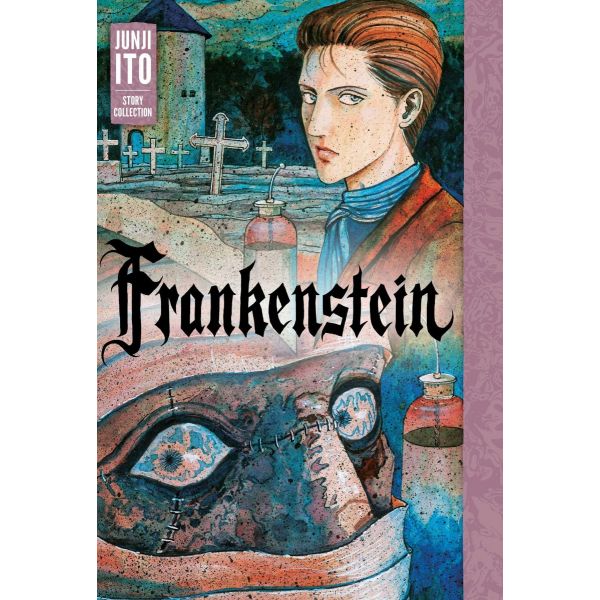 FRANKENSTEIN: Junji Ito Story Collection