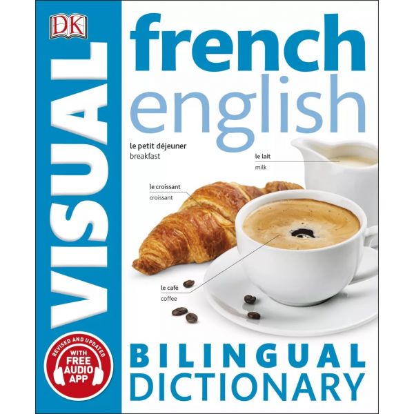 FRENCH-ENGLISH BILINGUAL VISUAL DICTIONARY. “DK Bilingual Dictionaries“