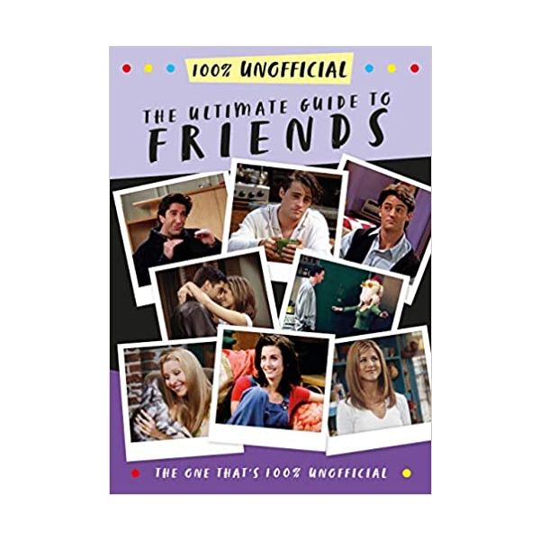 THE ULTIMATE GUIDE TO FRIENDS