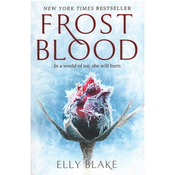 FROSTBLOOD. “The Frostblood Saga“, Book 1