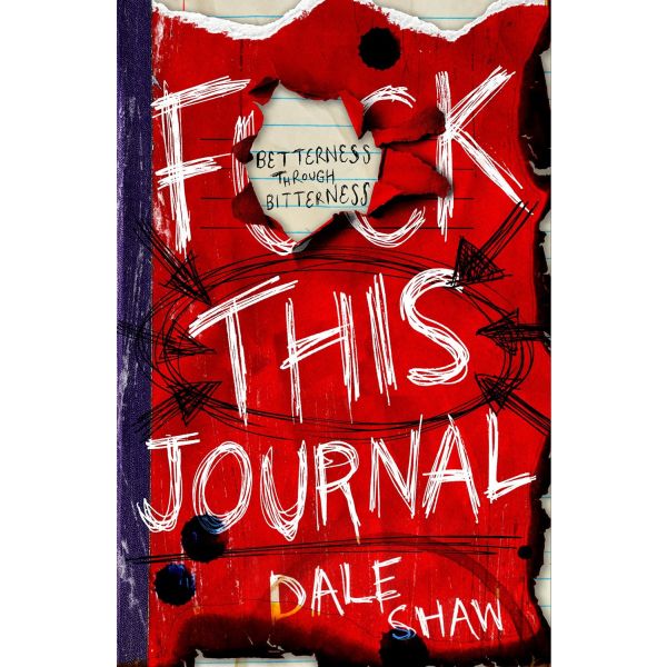 F**K THIS JOURNAL: Betterness Through Bitterness
