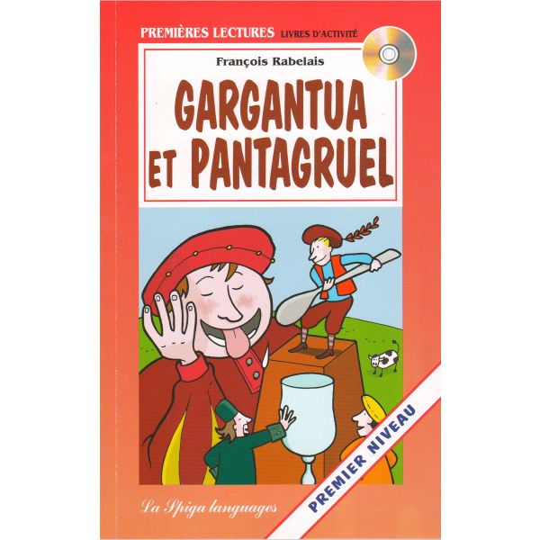 GARGANTUA ET PANTAGRUEL. “La Spiga Languages“, Niveau 1 (A1)