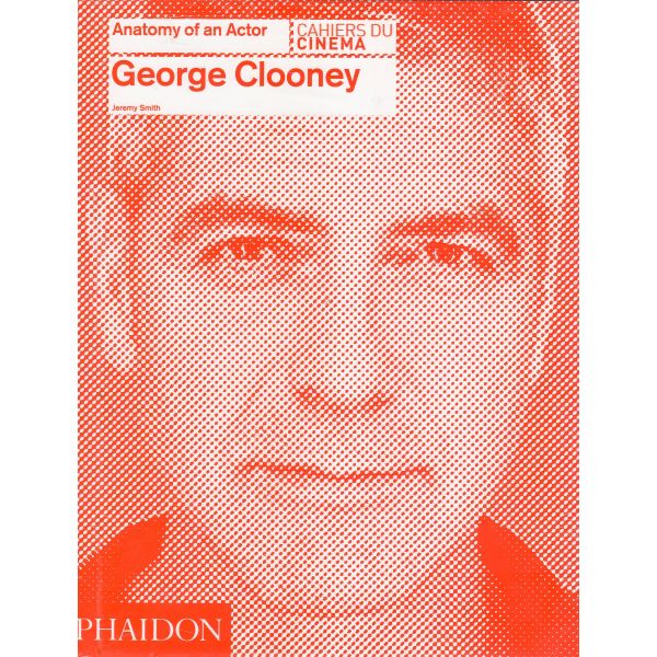 GEORGE CLOONEY. “Anatomy of an Actor“