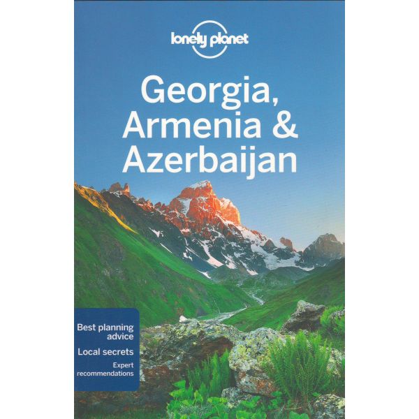 GEORGIA, ARMENIA & AZERBAIJAN, 5th Edition. “Lonely Planet Travel Guide“