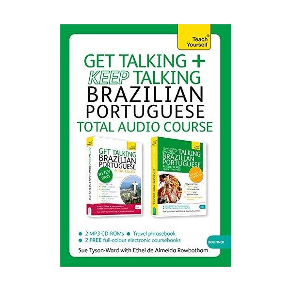 GET TALKING + KEEP TALKING BRAZILIAN PORTUGUESE: Total Audio Course. “Teach Yourself“