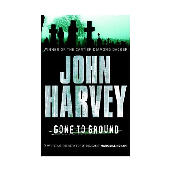 GONE TO GROUND. (J.Harvey)