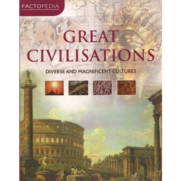 GREAT CIVILISATIONS