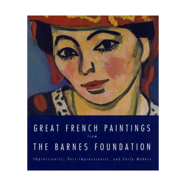 GREAT FRENCH PAINTINGS FROM THE BARNES FOUNDATION