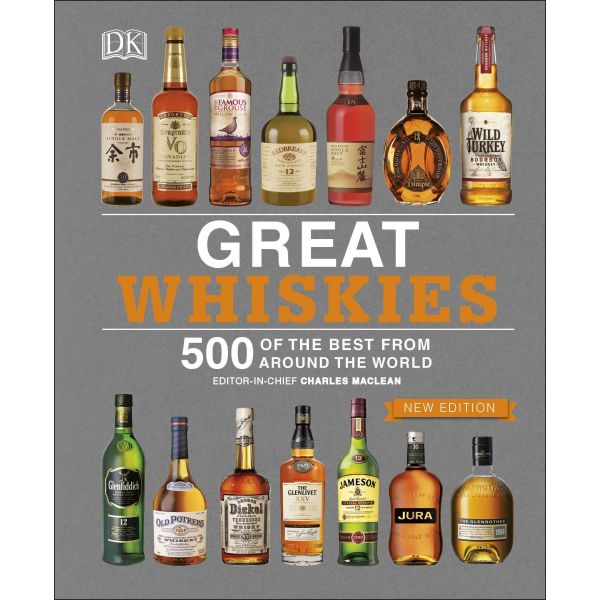 GREAT WHISKIES: 500 of the Best from Around the World