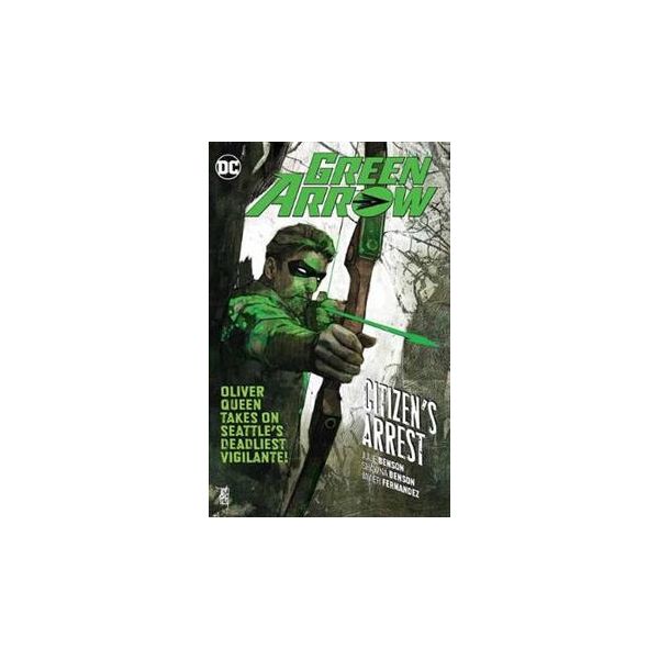 GREEN ARROW: Citizen`s Arrest, Volume 7