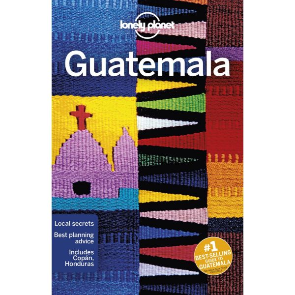GUATEMALA, 7th Edition. “Lonely Planet Travel Guide“