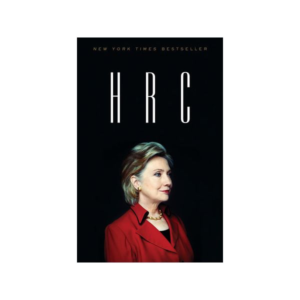 H R C: State Secrets and the Rebirth of Hillary Clinton