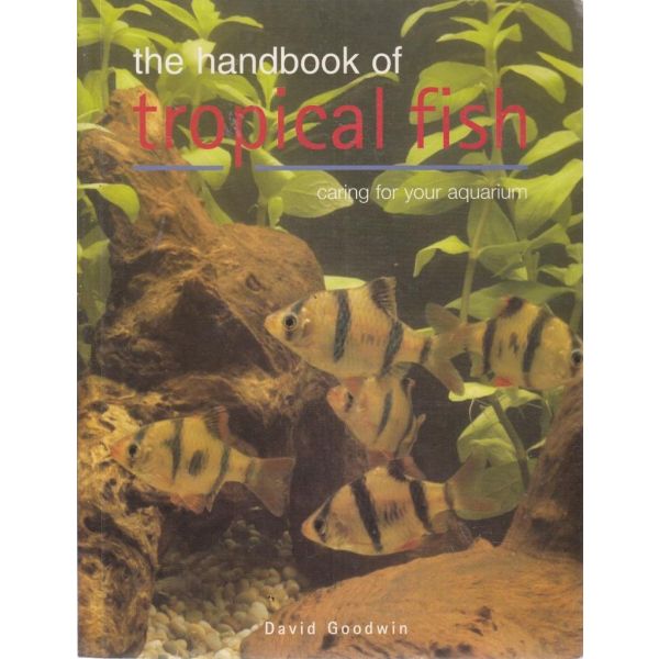HANDBOOK OF TROPICAL FISH_THE. “SB“, PB