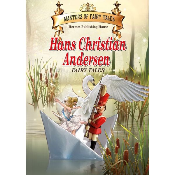 Hans Christian Andersen. Fairy Tales. “Masters of Fairy Tales“