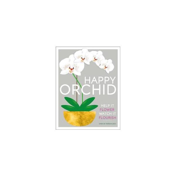HAPPY ORCHID: Help it Flower, Watch it Flourish