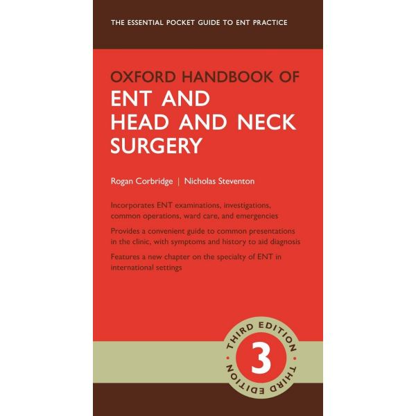 OXFORD HANDBOOK OF ENT AND HEAD AND NECK SURGERY, 3rd Edition