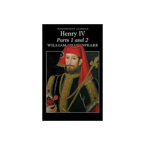 HENRY IV, Parts 1 & 2. “W-th Classics“