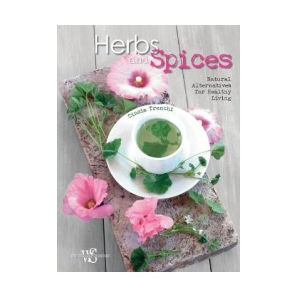 HERBS AND SPICES: Natural Alternatives for Healthy Living