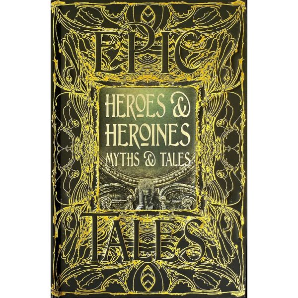 Heroes & Heroines. Myths & Tales