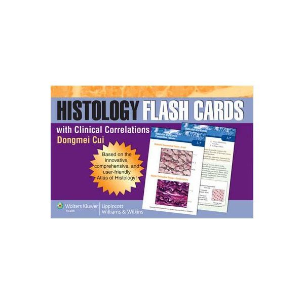 HISTOLOGY FLASH CARDS WITH CLINICAL CORRELATIONS