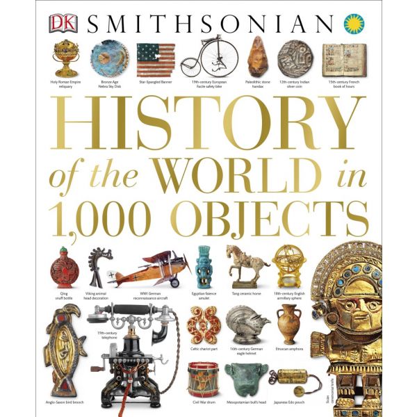 HISTORY OF THE WORLD IN 1,000 OBJECTS