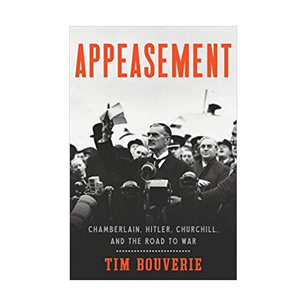 APPEASING HITLER: Chamberlain, Churchill and the Road to War