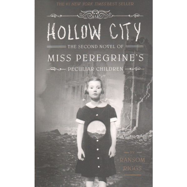 HOLLOW CITY. “Miss Peregrine`s Peculiar Children“, Novel 2