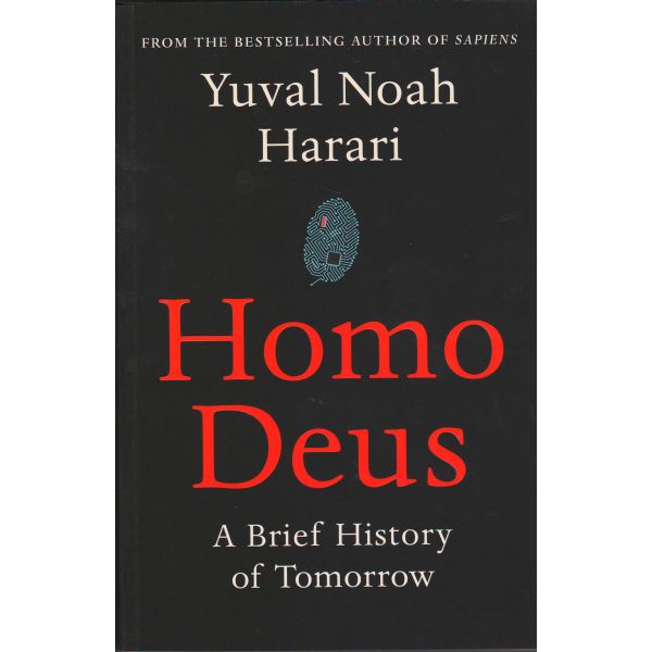 HOMO DEUS: A Brief History of Tomorrow