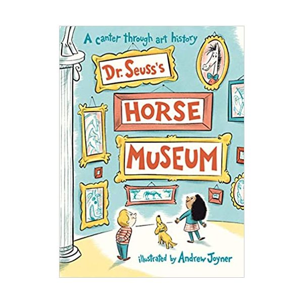DR. SEUSS`S HORSE MUSEUM