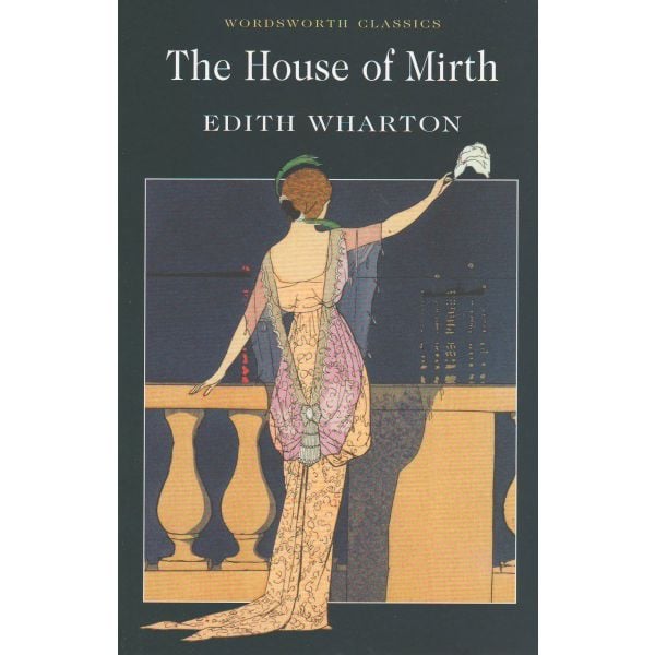 HOUSE OF MIRTH_THE. “W-th classics“ (Edith Whart