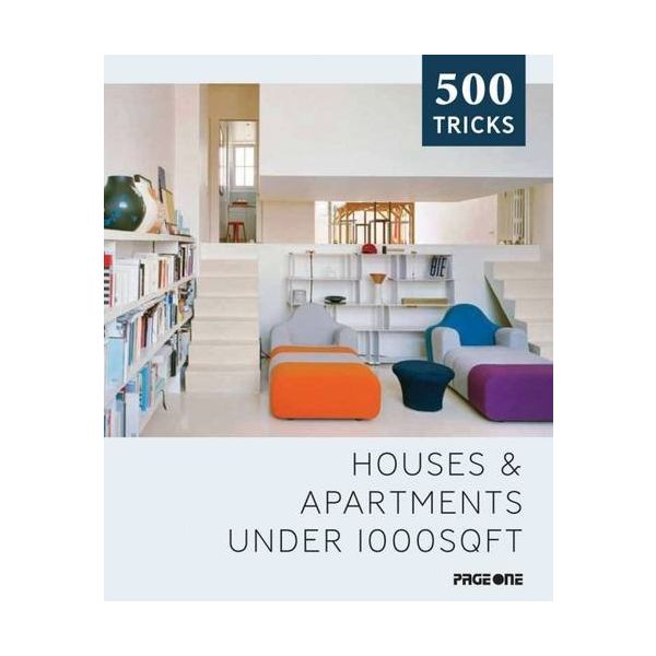 HOUSES AND APARTMENTS UNDER 1000 SQFT. “500 Tricks“