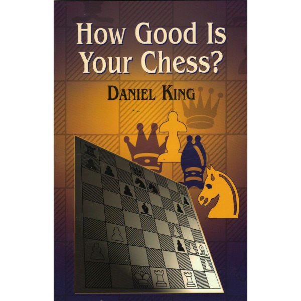 HOW GOOD IS YOUR CHESS?