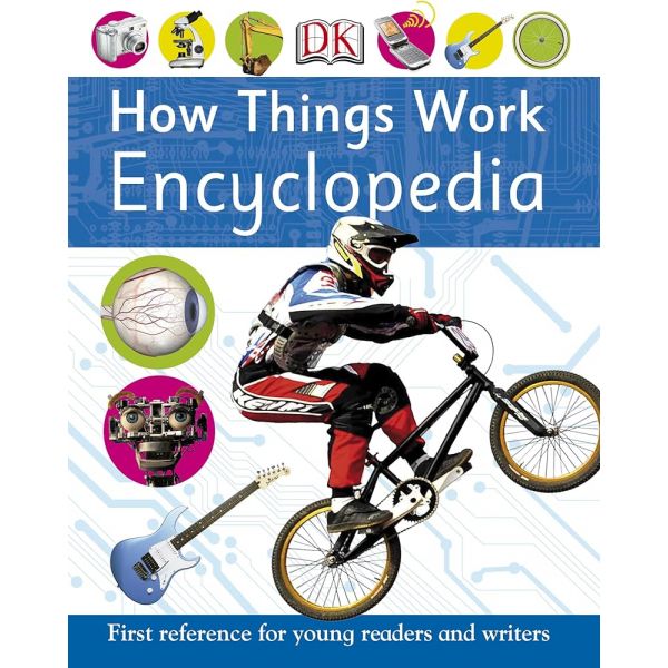 HOW THINGS WORK ENCYCLOPEDIA