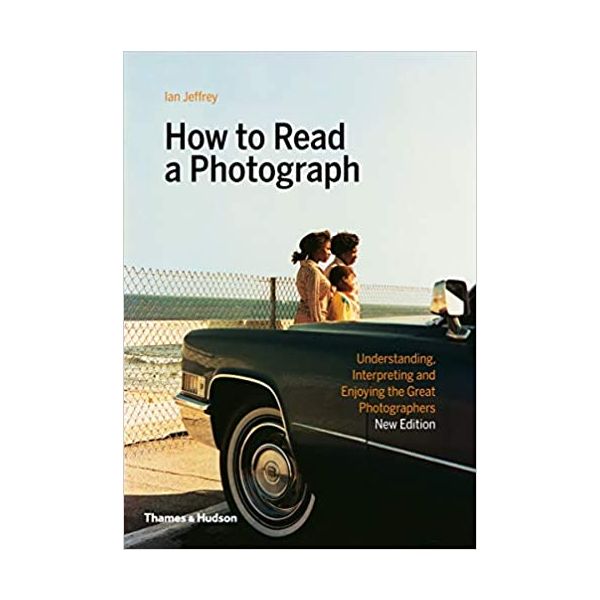 HOW TO READ A PHOTOGRAPH