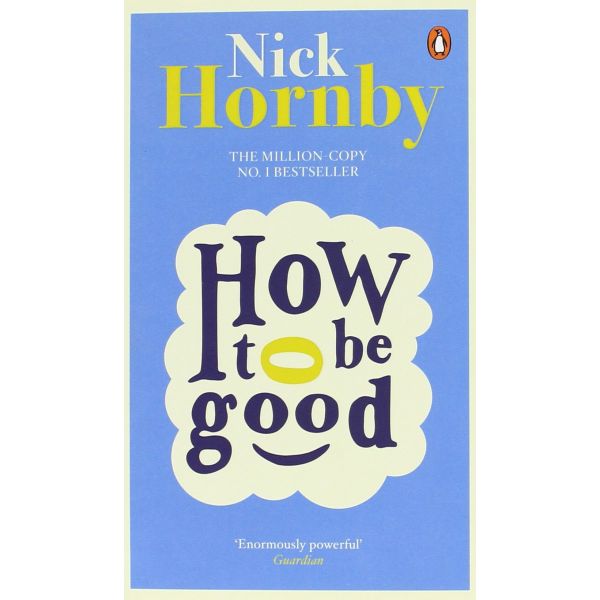 HOW TO BE GOOD