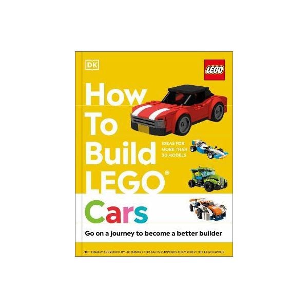 HOW TO BUILD LEGO CARS: Go on a Journey to Become a Better Builder