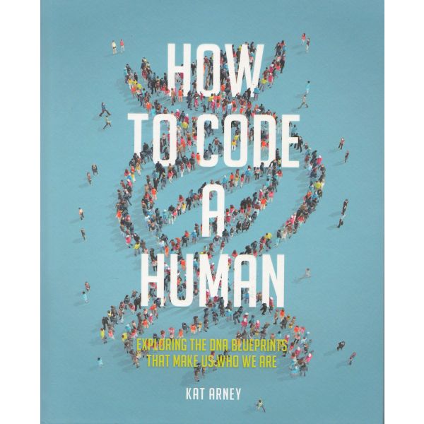 HOW TO CODE A HUMAN