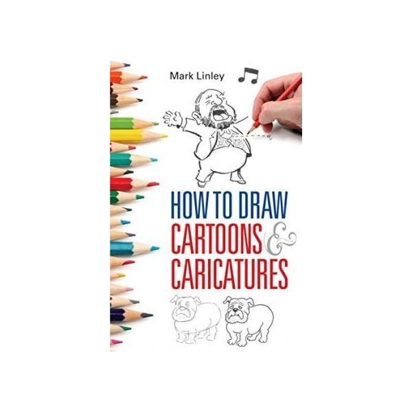 HOW TO DRAW CARTOONS AND CARICATURES