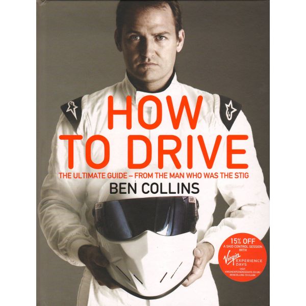 HOW TO DRIVE: The Ultimate Guide - From The Man Who Was The Stig