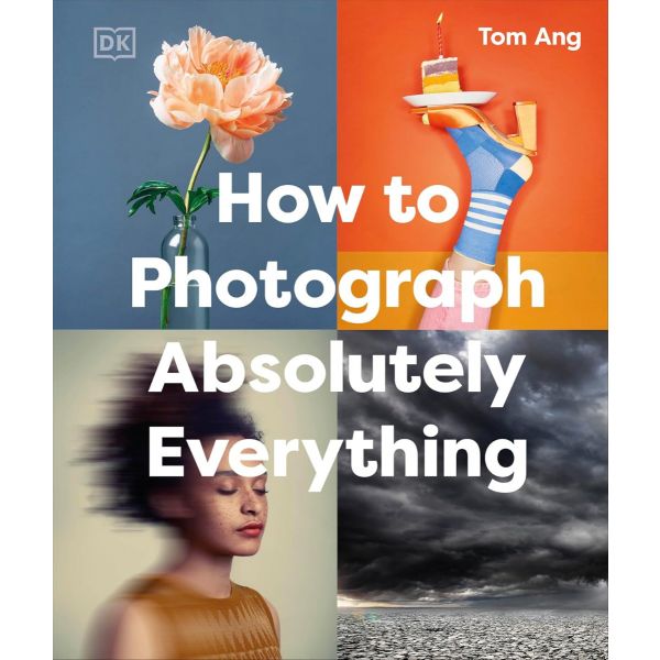 How to Photograph Absolutely Everything