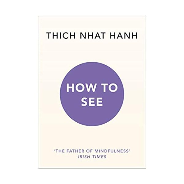 HOW TO SEE