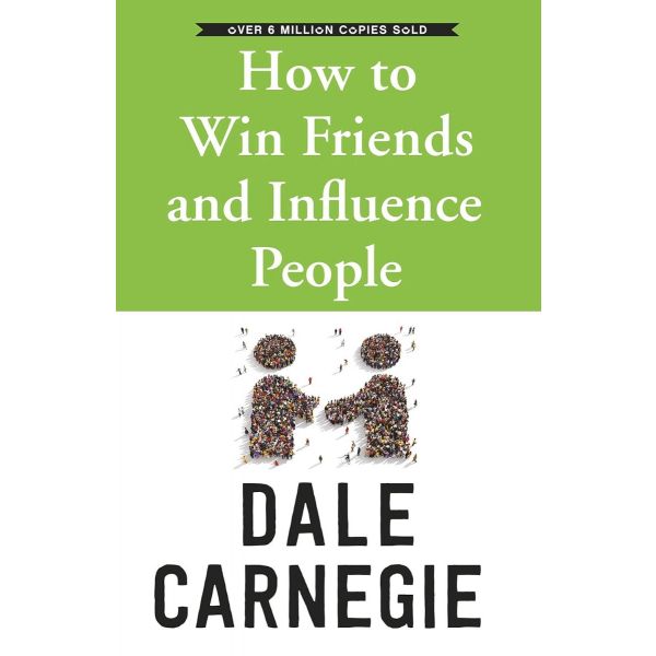 How to Win Friends and Influence People