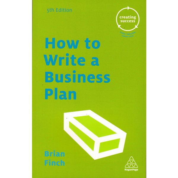 HOW TO WRITE A BUSINESS PLAN, 5th Edition. “Creating Success“