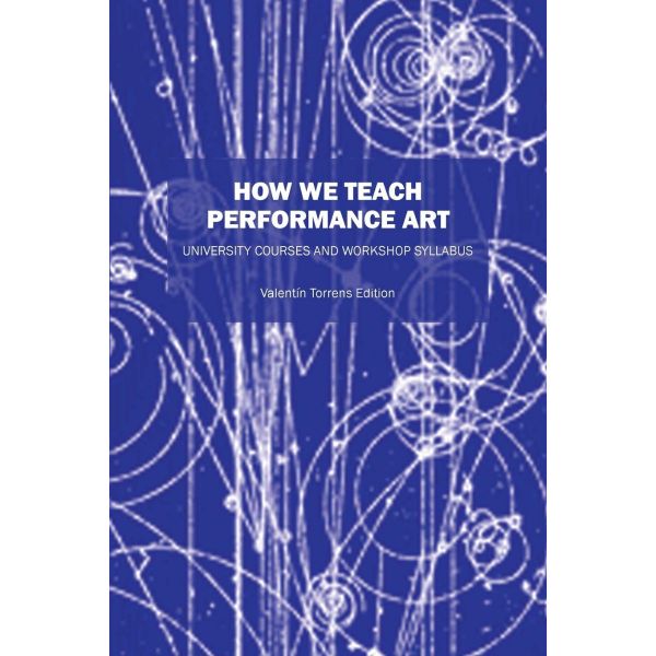 HOW WE TEACH PERFORMANCE ART