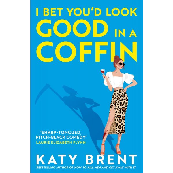 I Bet You`d Look Good in a Coffin
