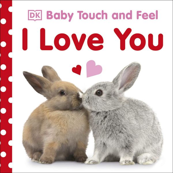 BABY TOUCH AND FEEL I LOVE YOU