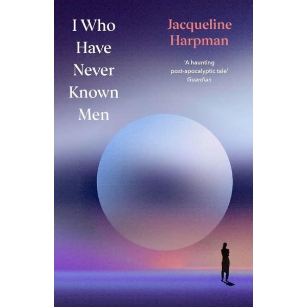 I Who Have Never Known Men (Deluxe Edition)