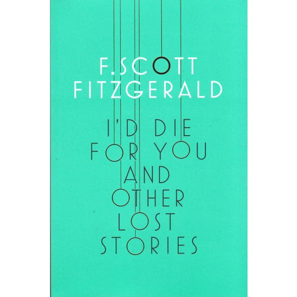 I`D DIE FOR YOU: And Other Lost Stories